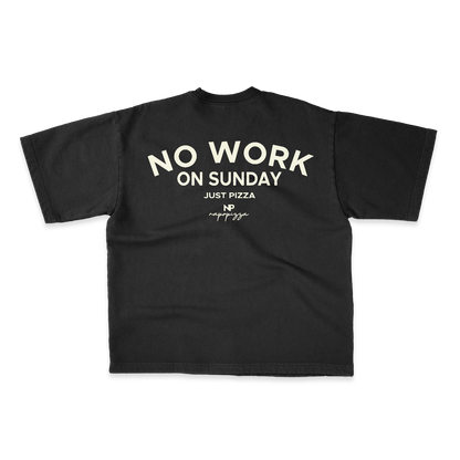 No work on Sunday Heavy Weight (200 GSM) Overszied T-Shirt Black /Unisex
