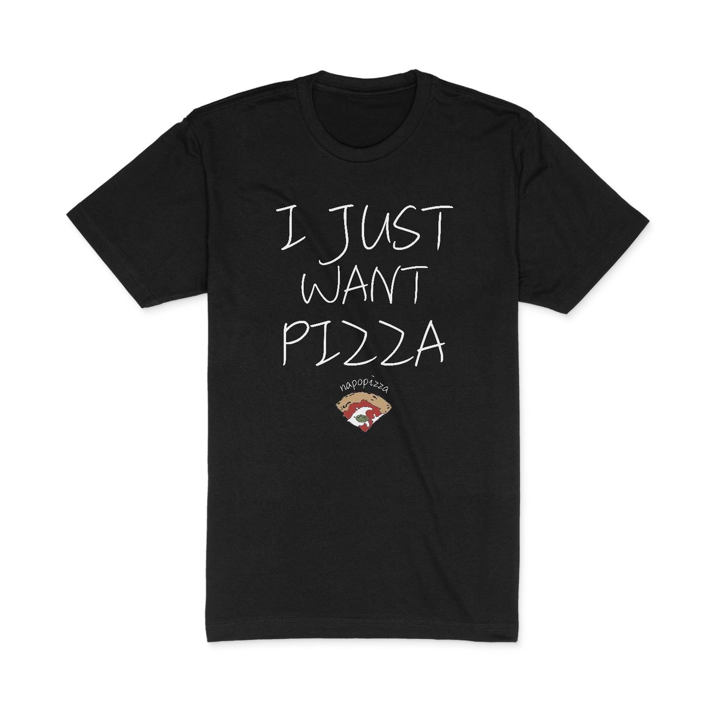 Just Want Pizza Organic Regular T-Shirt,  Black /Unisex